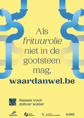 Lichtgele affiche met blauwe aflopen op en tekst 'als de frituurolie niet in de gootsteen mag, waardanwel.be